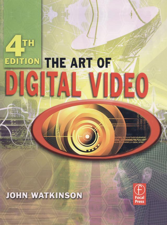 The Art of Digital Video by John Watkinson