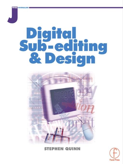 Digital Sub-Editing and Design by Stephen Quinn