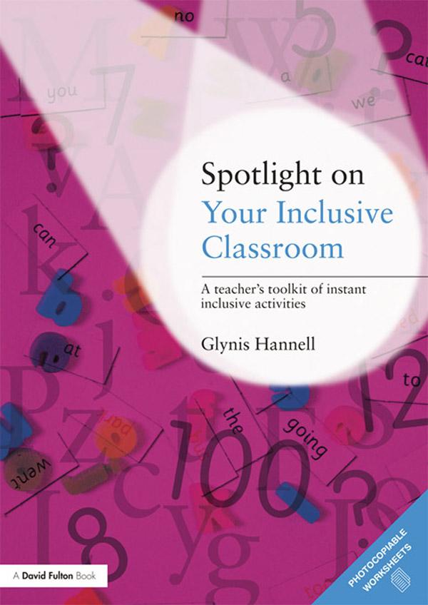 Spotlight on Your Inclusive Classroom by Glynis Hannell