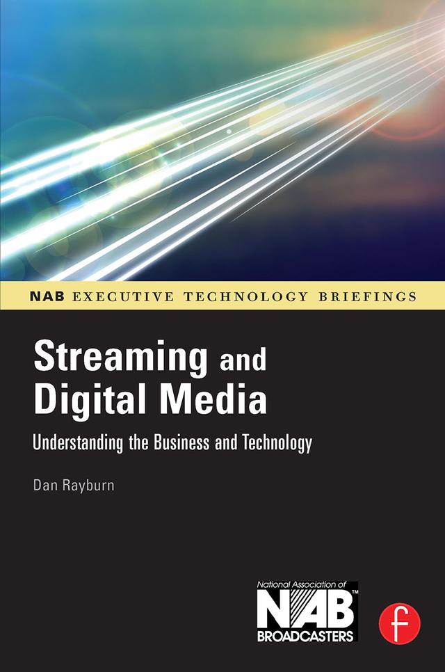 Streaming and Digital Media by Dan Rayburn