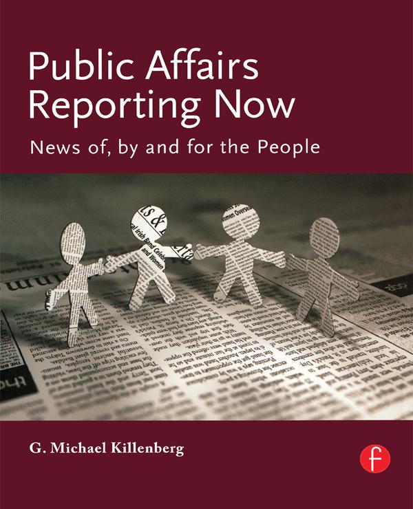 Public Affairs Reporting Now by George Killenberg
