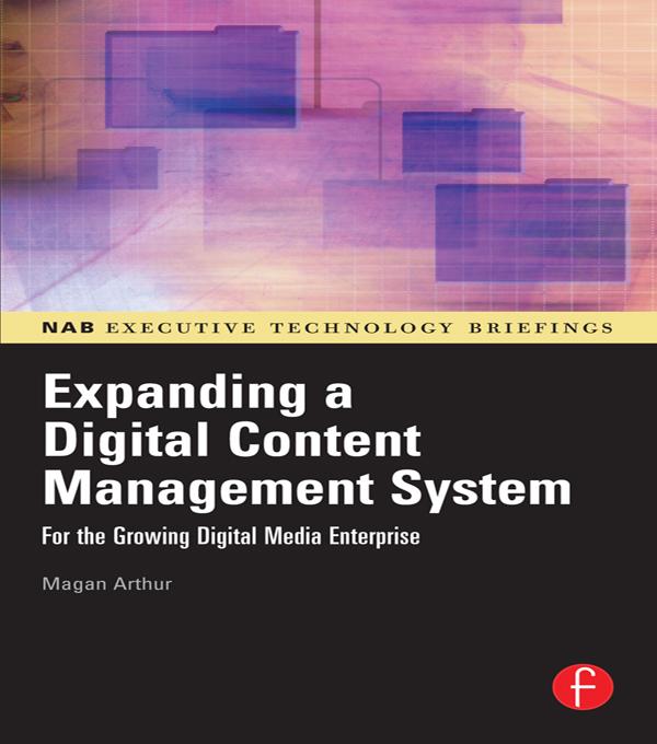 Expanding a Digital Content Management System by Magan Arthur