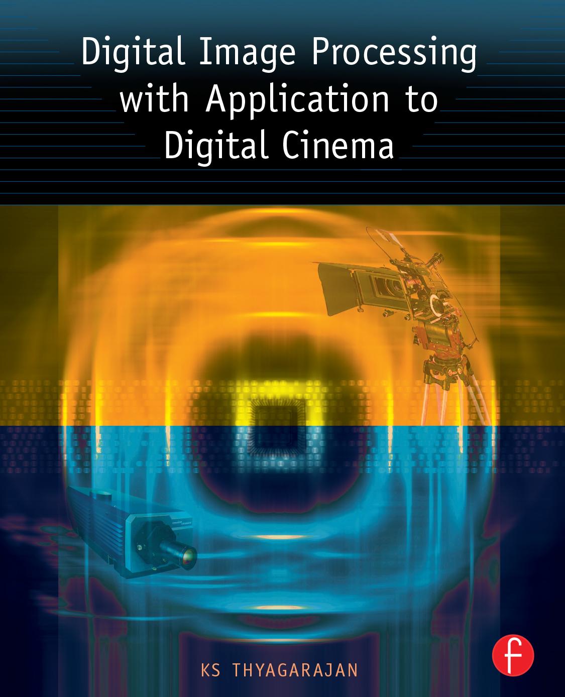 Digital Image Processing with Application to Digital Cinema