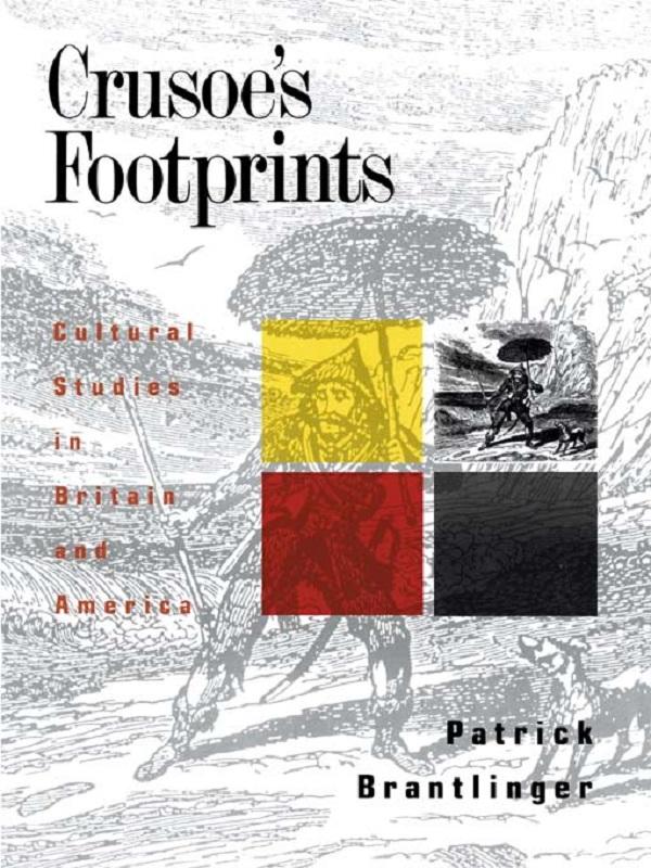 Crusoe's Footprints by Patrick Brantlinger