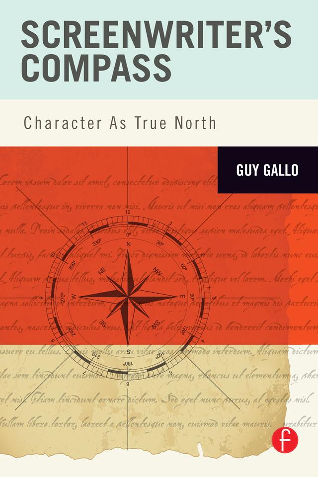 Screenwriter's Compass by Guy Gallo