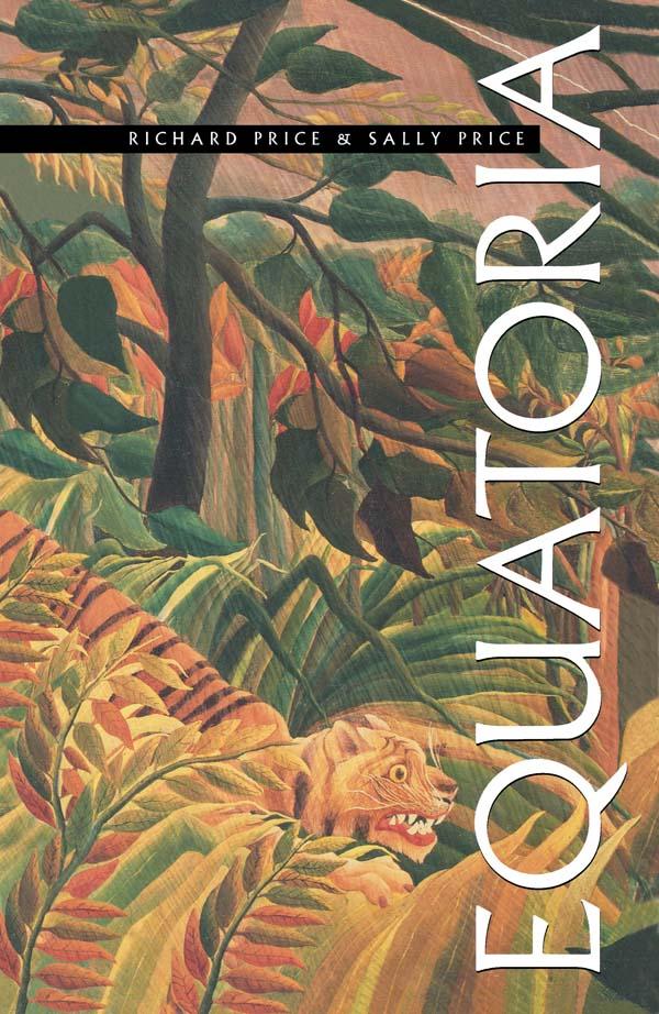 Equatoria by Richard Price, Sally Price