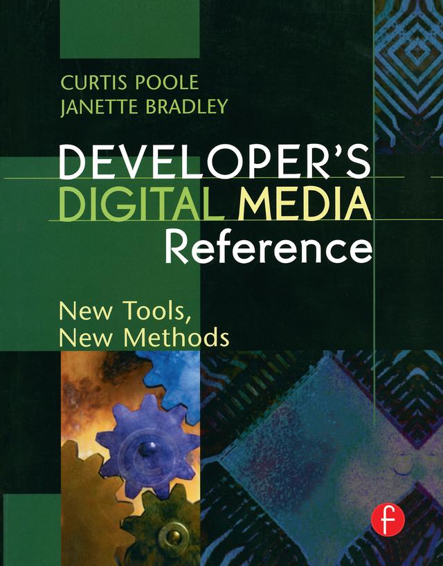 Developer's Digital Media Reference by Curtis Poole, Janette Bradley