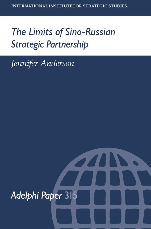 The Limits of Sino-Russian Strategic Partnership by Jennifer Anderson