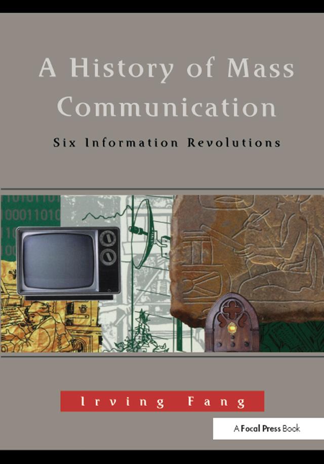 A History of Mass Communication by Irving Fang