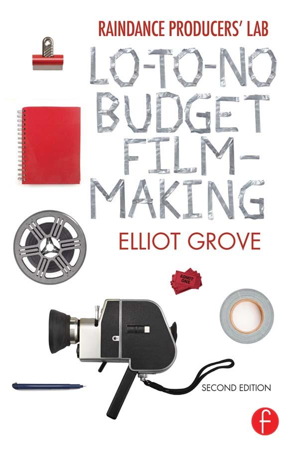 Raindance Producers' Lab Lo-To-No Budget Filmmaking