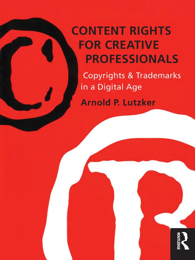Content Rights for Creative Professionals by Arnold Lutzker