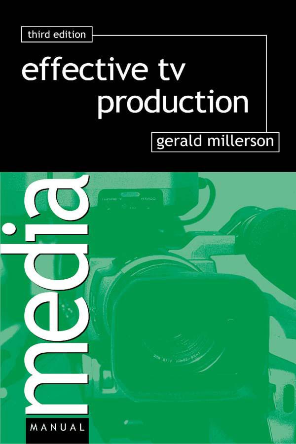 Effective TV Production by Gerald Millerson