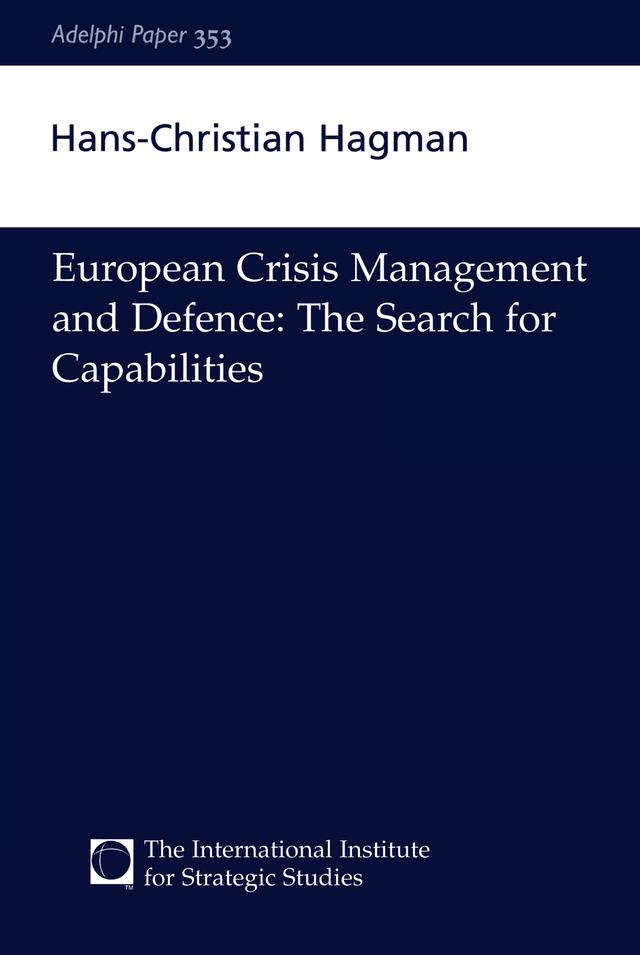 European Crisis Management and Defence by Hans-Christian Hagman