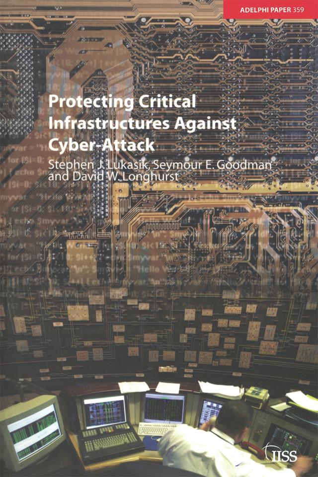 Protecting Critical Infrastructures Against Cyber-Attack by Stephen Lukasik