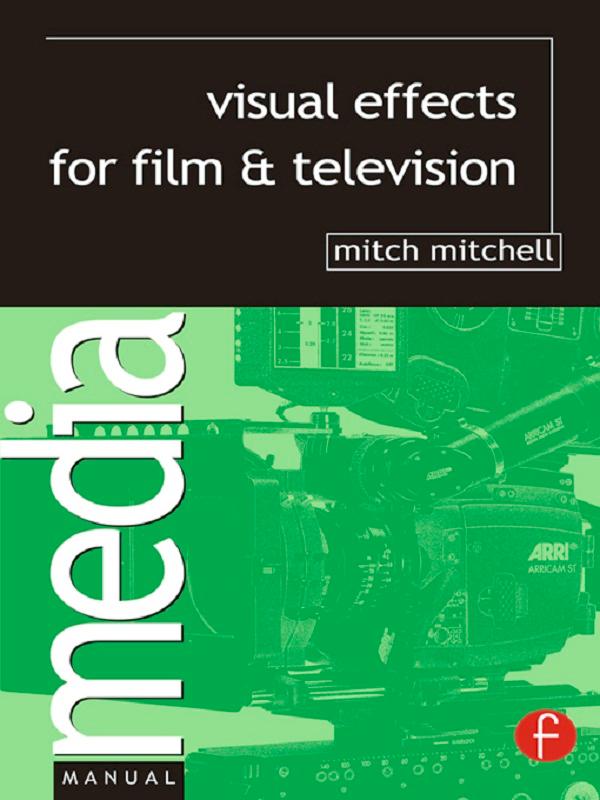 Visual Effects for Film and Television by Mitch Mitchell