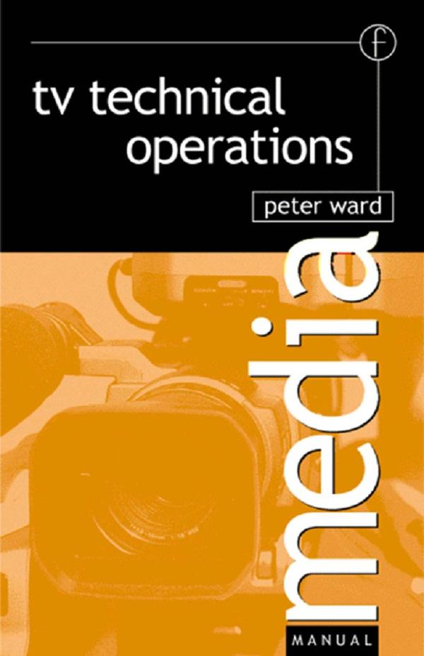 TV Technical Operations by Peter Ward
