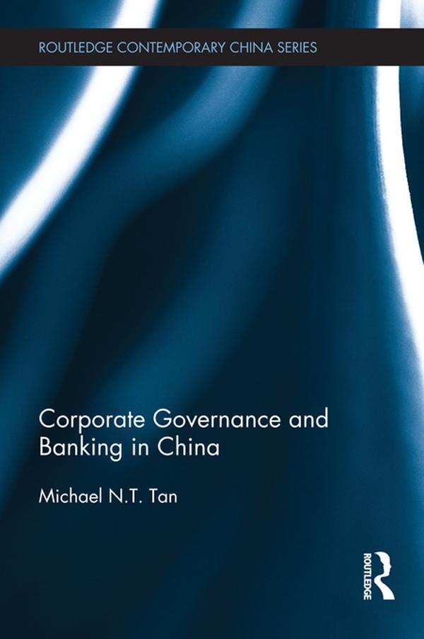 Corporate Governance and Banking in China by Michael Tan
