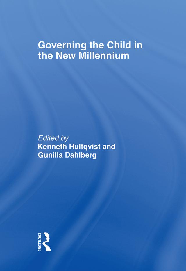 Governing the Child in the New Millennium by Gunilla Dahlberg, Kenneth Hultqvist