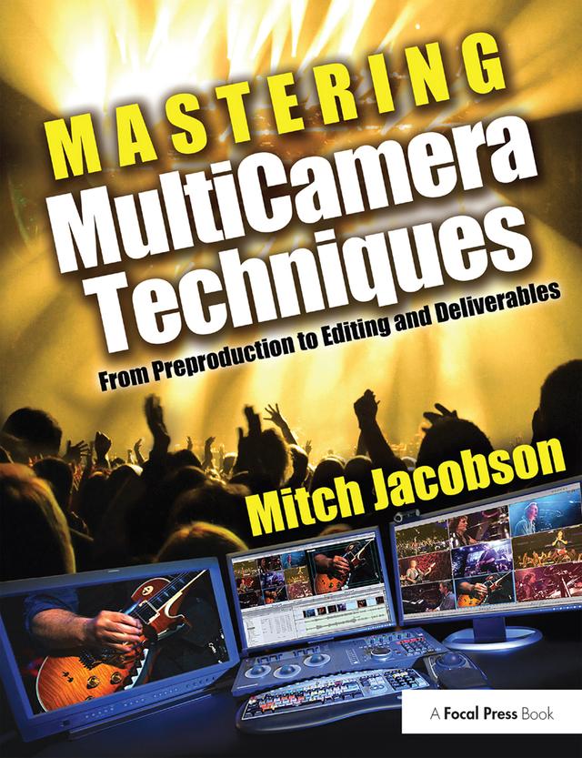 Mastering MultiCamera Techniques by Mitch Jacobson
