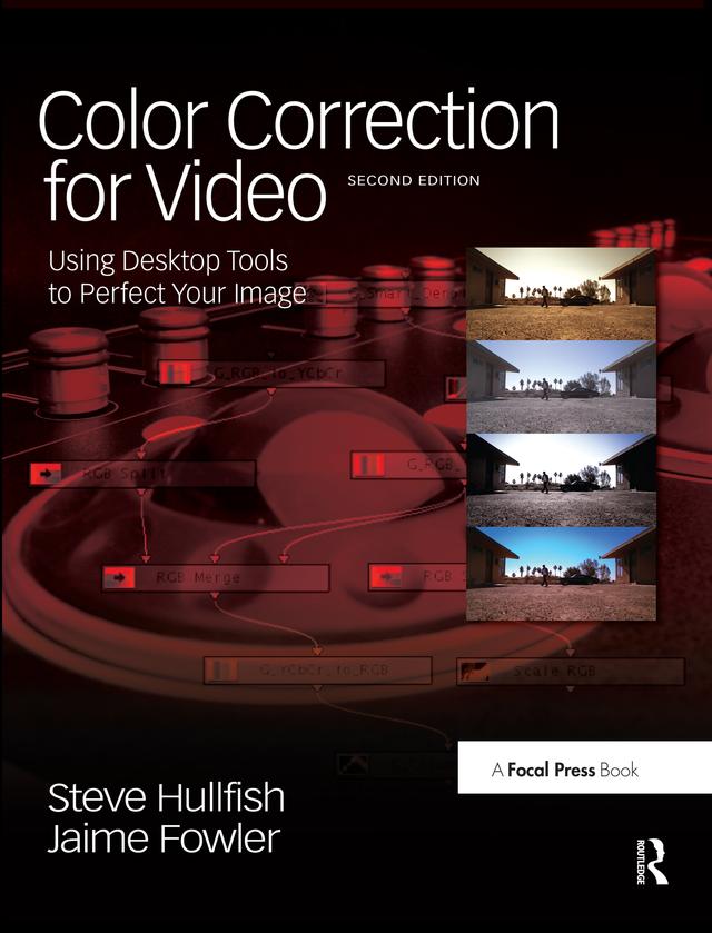 Color Correction for Video by Jaime Fowler, Steve Hullfish