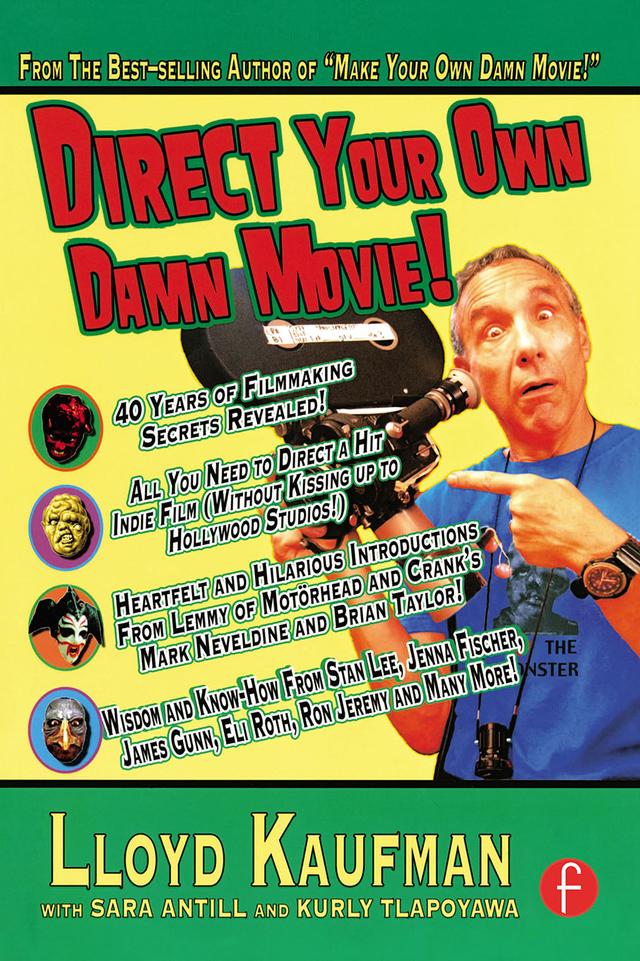Direct Your Own Damn Movie! by Lloyd Kaufman