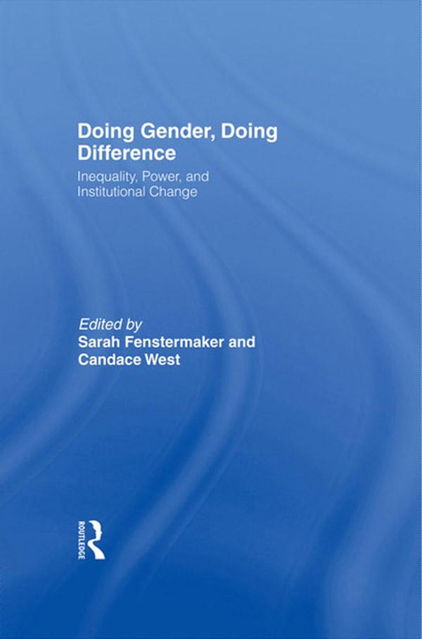 Doing Gender, Doing Difference by Candace West, Sarah Fenstermaker