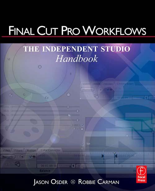 Final Cut Pro Workflows by Jason Osder, Robbie Carman