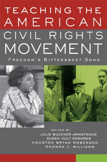 Teaching the American Civil Rights Movement by Houston Bryan Roberson, Julie Buckner Armstrong, Rhonda Y. Williams, Susan Hult Edwards