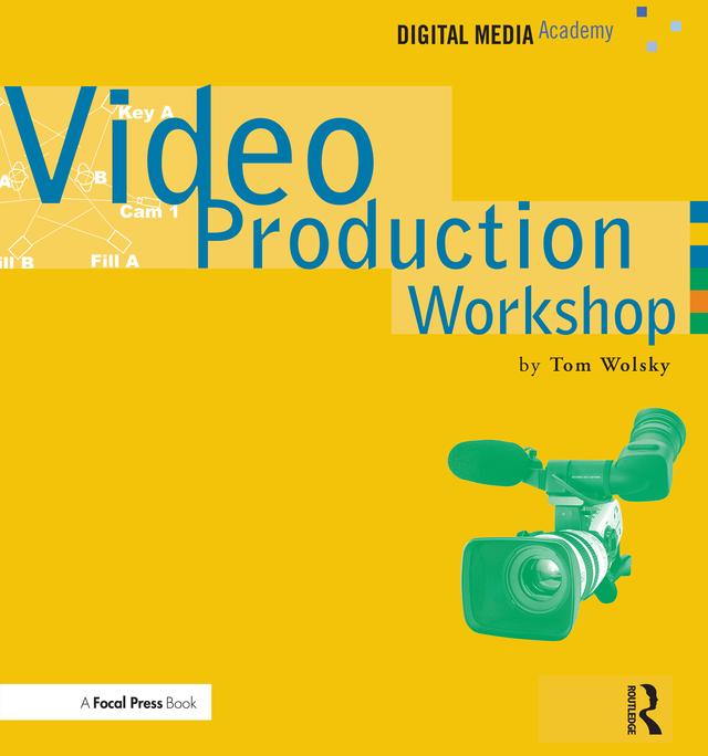 Video Production Workshop by Tom Wolsky
