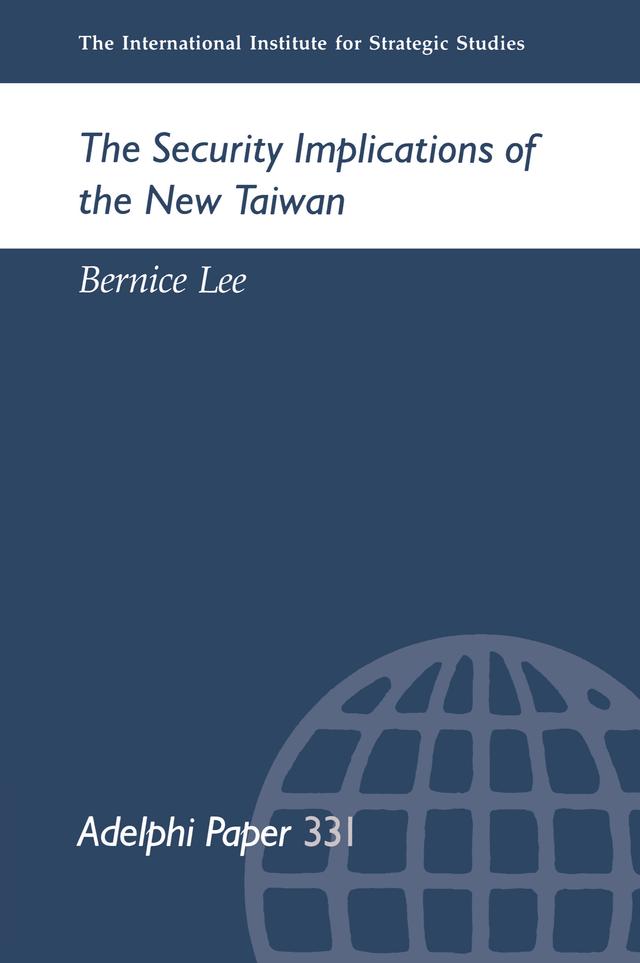The Security Implications of the New Taiwan by Bernice Lee