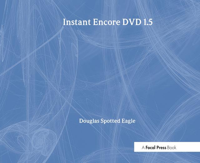Instant Encore DVD 1.5 by Douglas Spotted Eagle