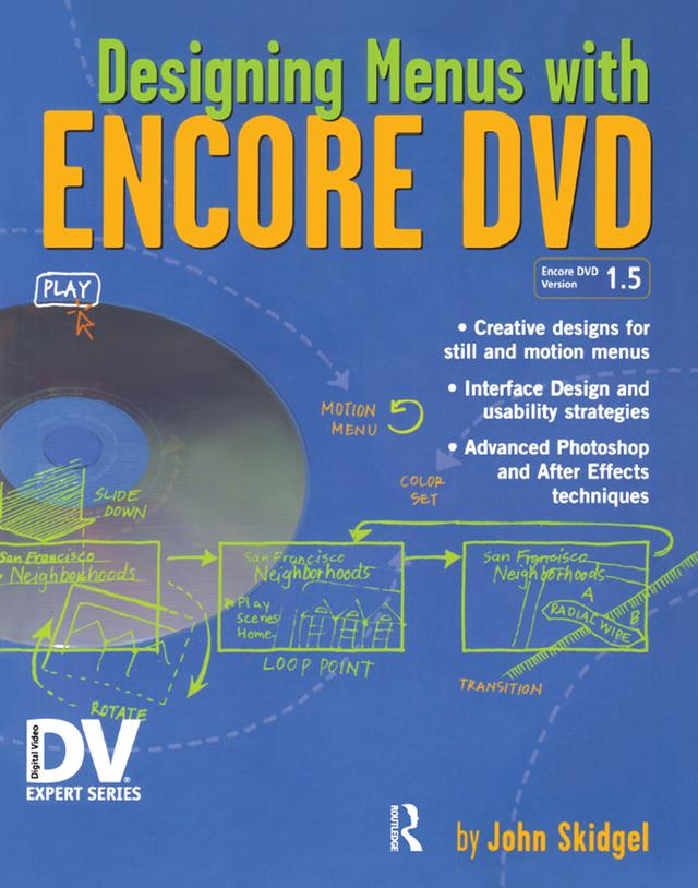 Designing Menus with Encore DVD by John Skidgel