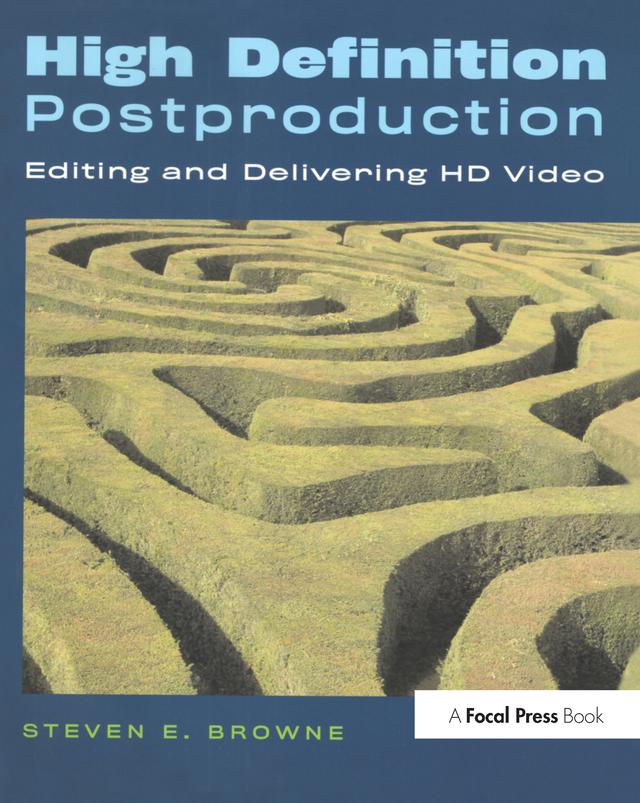 High Definition Postproduction by Steven Browne