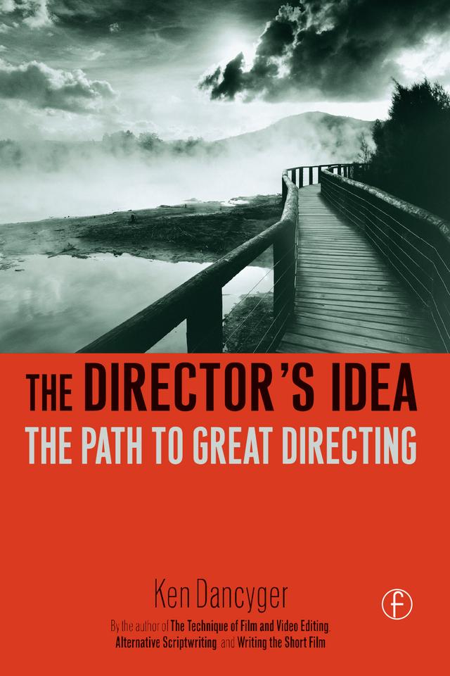 The Director's Idea by Ken Dancyger
