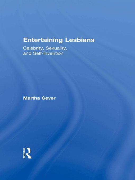 Entertaining Lesbians by Martha Gever