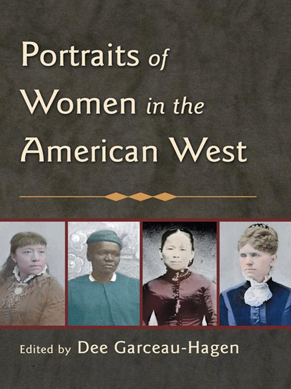 Portraits of Women in the American West by Dee Garceau-Hagen