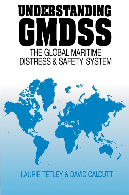 Understanding GMDSS by David Calcutt, Laurie Tetley