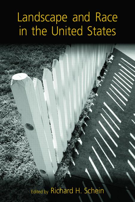 Landscape and Race in the United States by Richard Schein