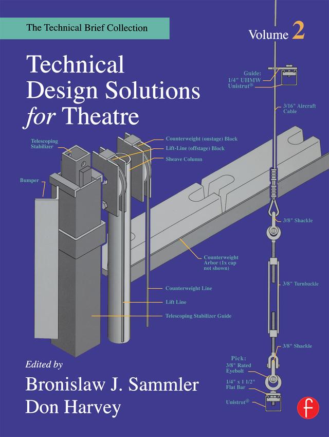 Technical Design Solutions for Theatre by Ben Sammler, Don Harvey