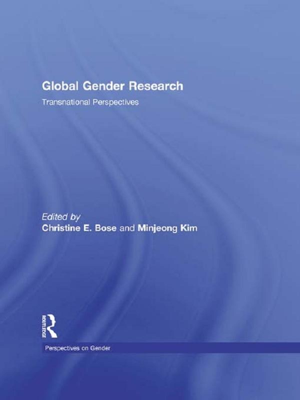 Global Gender Research by Christine Bose, Minjeong Kim