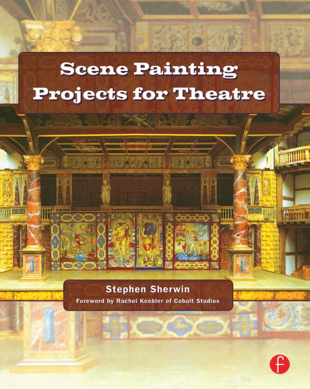 Scene Painting Projects for Theatre by Stephen Sherwin