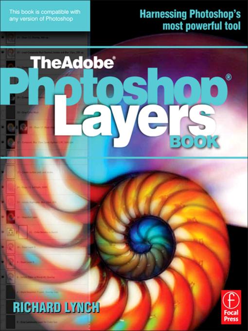 THE ADOBE PHOTOSHOP LAYERS BOOK by Richard Lynch