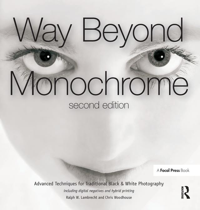 Way Beyond Monochrome 2e by Chris Woodhouse, Ralph Lambrecht