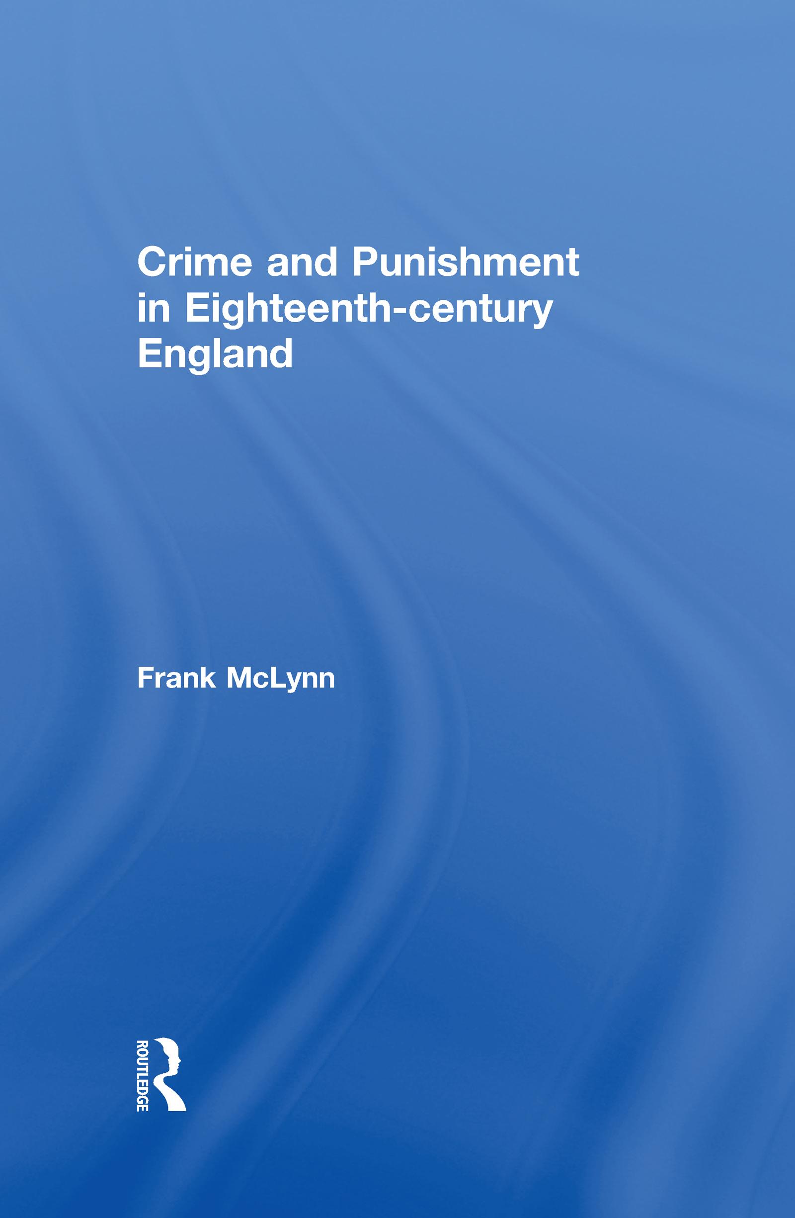 Crime and Punishment in Eighteenth Century England
