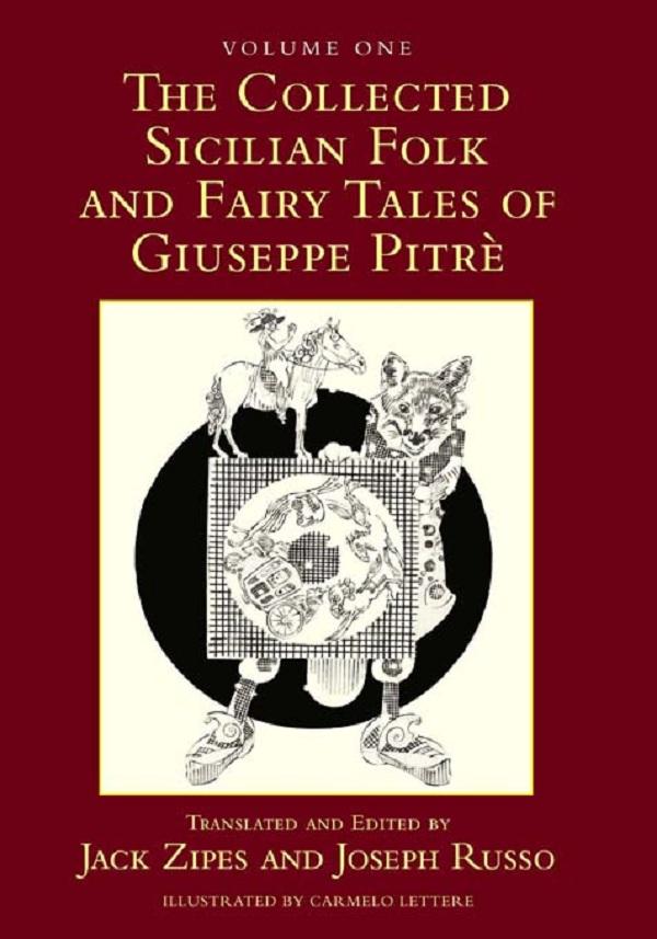 The Collected Sicilian Folk and Fairy Tales of Giuseppe Pitré by Jack Zipes, Joseph Russo