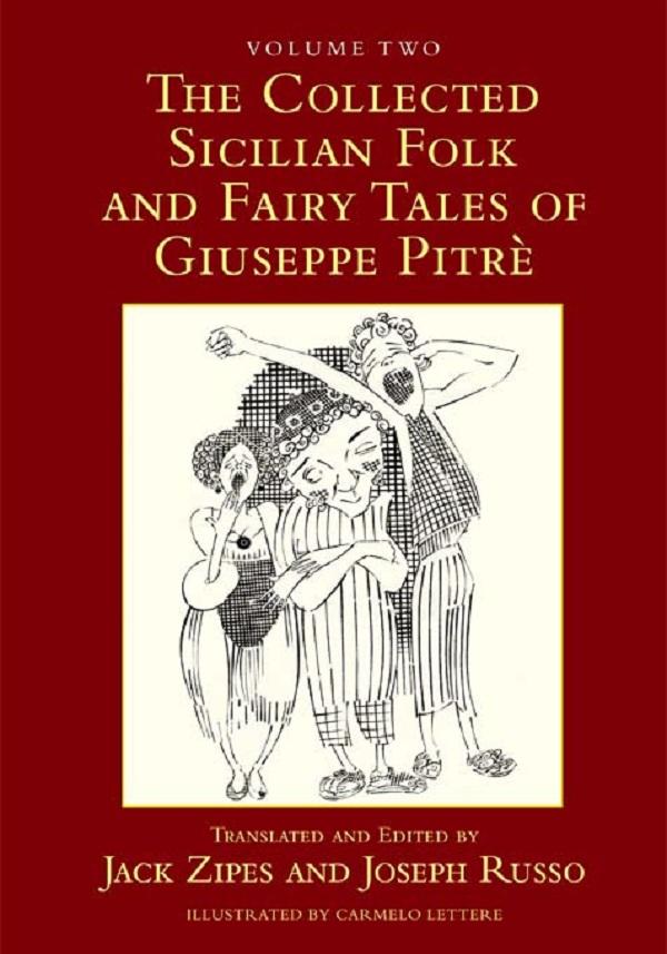 The Collected Sicilian Folk and Fairy Tales of Giuseppe Pitré by Jack Zipes, Joseph Russo