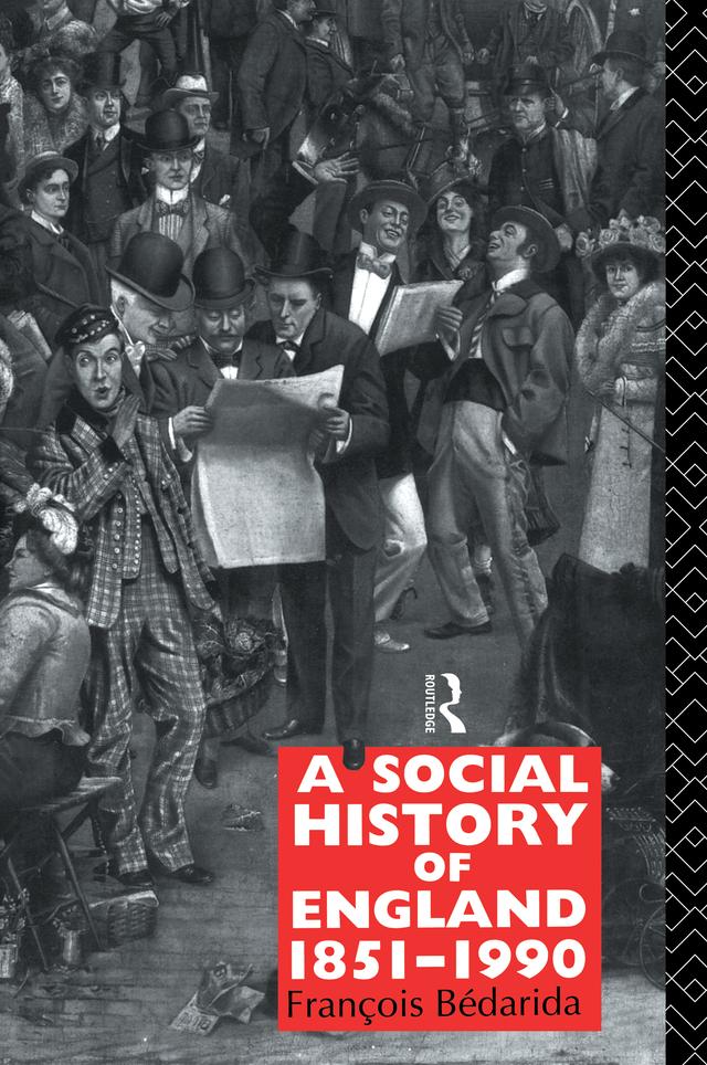 A Social History of England 1851-1990 by Francois Bedarida