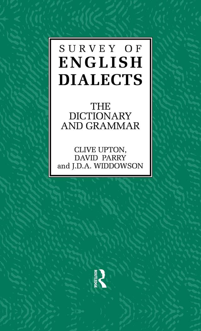 Survey of English Dialects by Clive Upton, David Parry, J.D.A. Widdowson