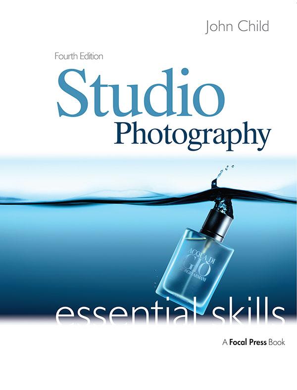 Studio Photography: Essential Skills by John Child