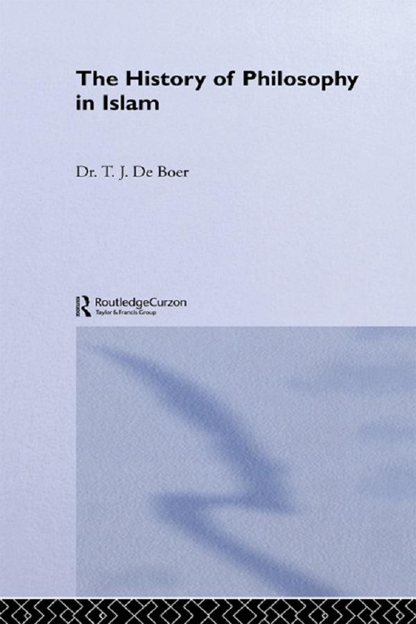 History Of Philosophy In Islam by T.J. De Boer